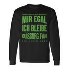 Mir Egal Ich Bleibe Duisburg Fan Football Fan Langarmshirts