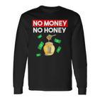 No Money No Honey Saying Pattaya Thailand Langarmshirts