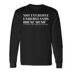 Not Everyone Understands House Music Underground Rave Quote Langarmshirts