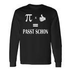 Pi Mal Daumen Gleich Passt Schon Formula Slogan Langarmshirts