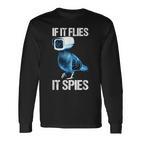 Pigeons Aren't Real If It Flies It Spies Langarmshirts