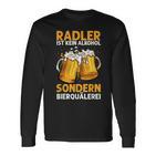 Radler Ist Kein Alkohol Sondern Bierquälerei Bier Party Langarmshirts