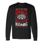 Reicht Mir Meine Darts Der König Hat Laune Dart Langarmshirts