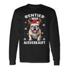 Reindeer Was Out Sold Out English Bulldog Christmas Langarmshirts