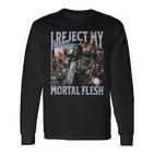 I Reject My Mortal Flesh Trans Hard Skeleton Bootleg Langarmshirts