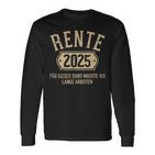 Rente 2025 Für Diese Musste Ich Lange Arbeiten Rentner Langarmshirts