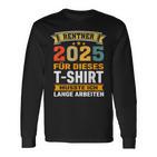 Retirement 2025 Retirement Pension Decoration Retirees 2025 Langarmshirts