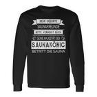 Sauna King Seine Majestät Saying Sayings Langarmshirts