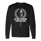 Siis Pacem Para Bellum Latin Wisdom Proverb Langarmshirts