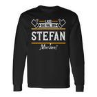 Stefan Lass Das Den Stefan Machen First Name Langarmshirts