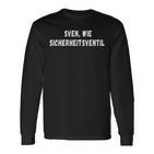 Sven Wie Safetyalve First Name Sven Langarmshirts