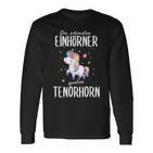 Tenor Horn Tenor Hornist Unicorn Slogan Idea Langarmshirts