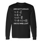 Und Gott Sprach Und Es War Licht Maxwell Equations Physics Langarmshirts