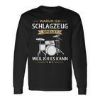 Warum Ich Drums Spiele Drummer Langarmshirts