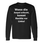 Wenn Die Ampel Erischt Kommt Rechttsor Link Langarmshirts