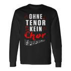 Without Tenor No Choir Music Singing Concert Langarmshirts