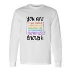 You Are Enough And More Mental Health Awareness Langarmshirts