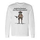 Hold On Partner I'm Overstimulated Cowboy Frogintage Gray Langarmshirts