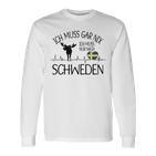 Ich Muss Nur Nach Sweden Ich Muss Gar Nix Gray S Langarmshirts