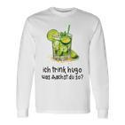 Ich Trink Hugo Was Machst Du So Party Hugo Mädels Langarmshirts