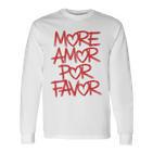 Mehr Amor Por Favor Langarmshirts