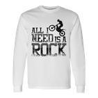 All I Need Is A Rock Trial Bike Motorcycle Langarmshirts