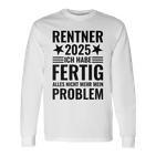 Rentner 2025 Ich Habe Fertig Alles Nicht Mehr Mein Problem Langarmshirts