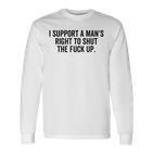 I Support A Man's Right To Hold The Damn Flap Feminist Langarmshirts