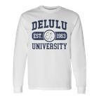 University Delulu Langarmshirts