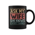 Ask My Wife She Knows Everything Tassen