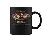 Das Ist Ein Andree Ding Das Würdest Du Nicht Verstehen Andree Name Tassen