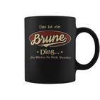 Das Ist Ein Brune Ding Das Würdest Du Nicht Verstehen Brune Name Tassen