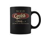 Das Ist Ein Costa Ding Das Würdest Du Nicht Verstehen Costa Name Tassen