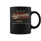 Das Ist Ein Hafemann Ding Das Würdest Du Nicht Verstehen Hafemann Name Tassen