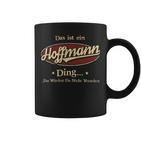 Das Ist Ein Hoffmann Ding Das Würdest Du Nicht Verstehen Hoffmann Name Tassen