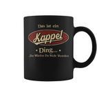 Das Ist Ein Kappel Ding Das Würdest Du Nicht Verstehen Kappel Name Tassen