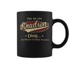 Das Ist Ein Knudsen Ding Das Würdest Du Nicht Verstehen Knudsen Name Tassen