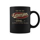 Das Ist Ein Lorenzen Ding Das Würdest Du Nicht Verstehen Lorenzen Name Tassen