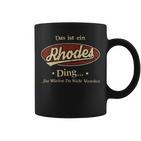 Das Ist Ein Rhodes Ding Das Würdest Du Nicht Verstehen Rhodes Name Tassen