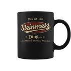 Das Ist Ein Steinmetz Ding Das Würdest Du Nicht Verstehen Steinmetz Name Tassen