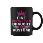 Eine Prinzessin Braucht Kein Kostü Tassen