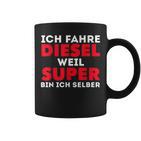 Car Tuner Ich Fahre Diesel Weil Super Bin Ich Selber Tassen