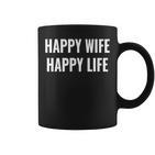 Happy Wife Happy Life Für Gute Ehemänner Tassen