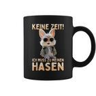 Hase Kaninchen Bunny Keine Zeit Ich Muss Zu Meinen Hasen Tassen