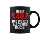 Lieber 40 Und Würzig Als 20 Und Ranzig Tassen