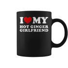 I Love My Hot Ginger Girlfriend Tassen