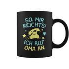 Mir Reichts Ich Ruf Oma An Grandchildren Saying Grandson Children's Tassen