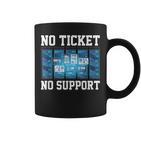 No Ticket No Support Computer Science Work Job Admin Tassen