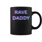 Rave Daddy Techno Edm Music Festival Father Dad Raver Tassen