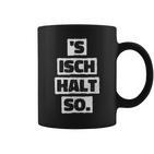 S Isch Halt So Cool And Tassen